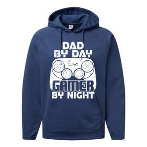 Gaming Games Fathers Day Dad By Day Gamer By Night Gift Performance Fleece Hoodie