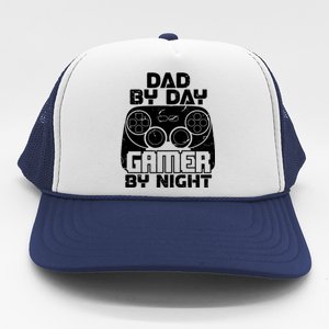 Gaming Games Fathers Day Dad By Day Gamer By Night Gift Trucker Hat