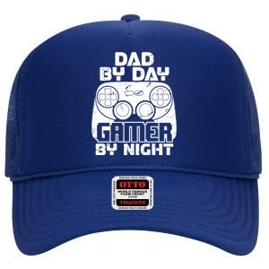 Gaming Games Fathers Day Dad By Day Gamer By Night Gift High Crown Mesh Back Trucker Hat