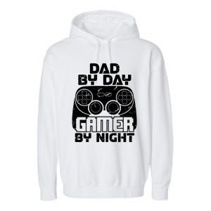 Gaming Games Fathers Day Dad By Day Gamer By Night Gift Garment-Dyed Fleece Hoodie