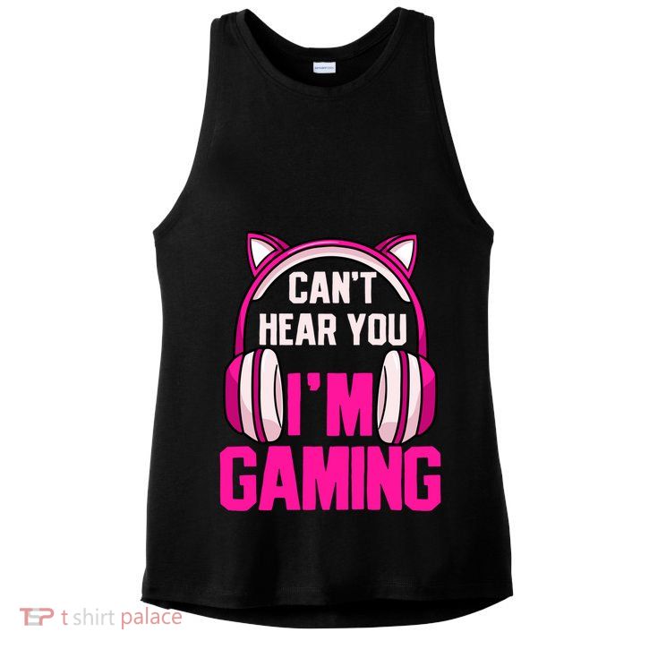 Gamer Girl Gaming I Can't Hear You I'm Gaming Video Games Gift Ladies PosiCharge Tri-Blend Wicking Tank