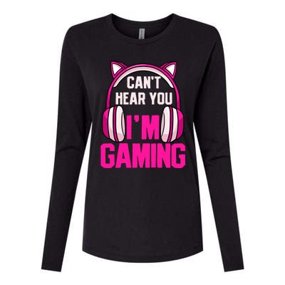 Gamer Girl Gaming I Can't Hear You I'm Gaming Video Games Gift Womens Cotton Relaxed Long Sleeve T-Shirt