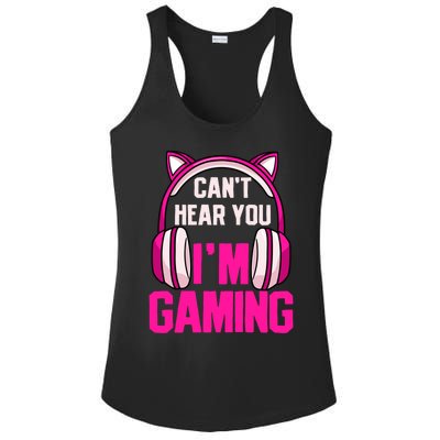 Gamer Girl Gaming I Can't Hear You I'm Gaming Video Games Gift Ladies PosiCharge Competitor Racerback Tank