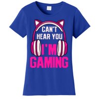 Gamer Girl Gaming I Can't Hear You I'm Gaming Video Games Gift Women's T-Shirt