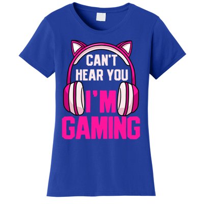 Gamer Girl Gaming I Can't Hear You I'm Gaming Video Games Gift Women's T-Shirt