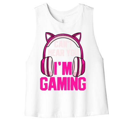 Gamer Girl Gaming I Can't Hear You I'm Gaming Video Games Gift Women's Racerback Cropped Tank