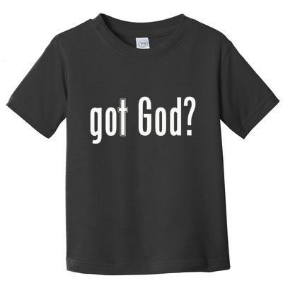 Got God Toddler T-Shirt