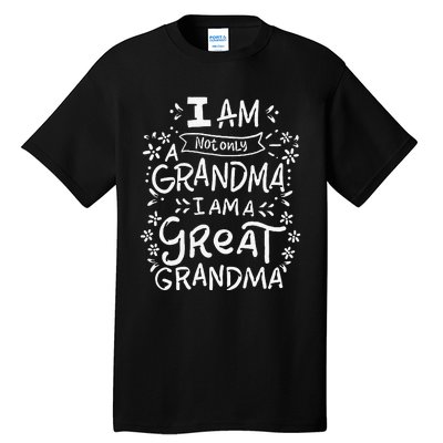 Great Grandma Grandmother Mother's Day Funny Gift Tall T-Shirt