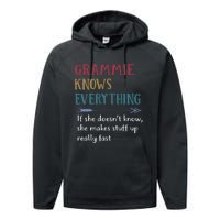 Grammie Grandma Gift Grammie Knows Everything Performance Fleece Hoodie