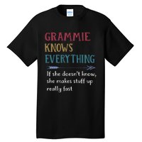 Grammie Grandma Gift Grammie Knows Everything Tall T-Shirt