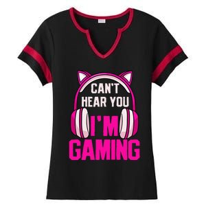 Gamer Girl Gaming I CanT Hear You IM Gaming Video Games Ladies Halftime Notch Neck Tee