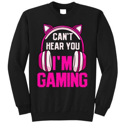 Gamer Girl Gaming I CanT Hear You IM Gaming Video Games Sweatshirt