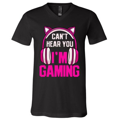 Gamer Girl Gaming I CanT Hear You IM Gaming Video Games V-Neck T-Shirt