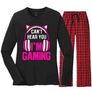 Gamer Girl Gaming I CanT Hear You IM Gaming Video Games Women's Long Sleeve Flannel Pajama Set 