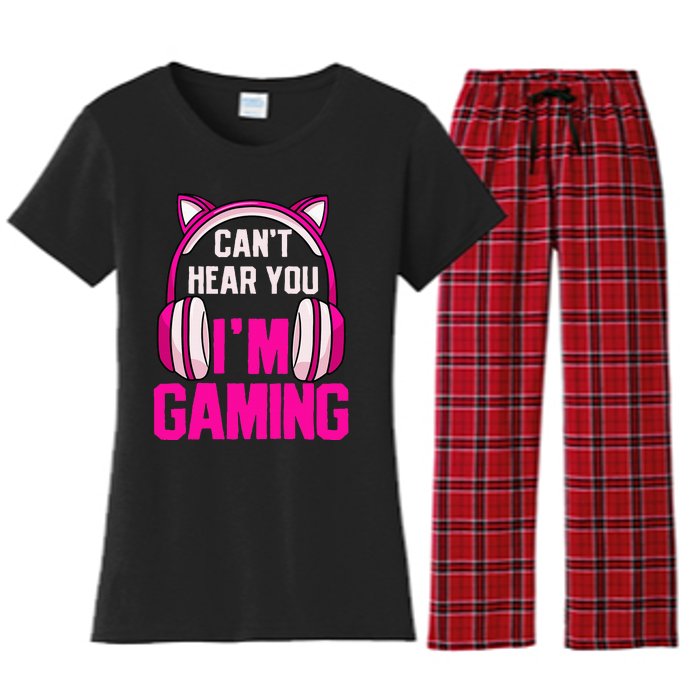 Gamer Girl Gaming I CanT Hear You IM Gaming Video Games Women's Flannel Pajama Set