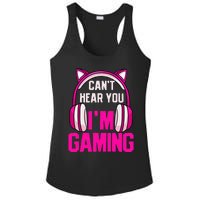 Gamer Girl Gaming I CanT Hear You IM Gaming Video Games Ladies PosiCharge Competitor Racerback Tank