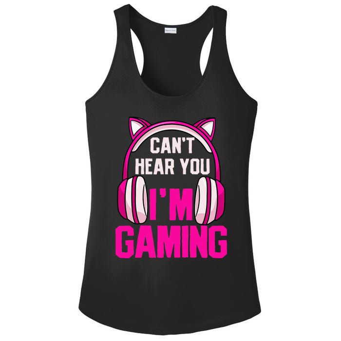 Gamer Girl Gaming I CanT Hear You IM Gaming Video Games Ladies PosiCharge Competitor Racerback Tank