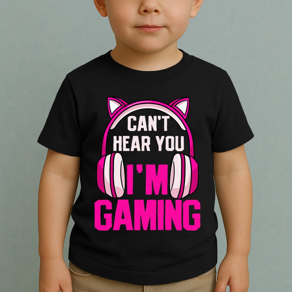 Gamer Girl Gaming I CanT Hear You IM Gaming Video Games Toddler T-Shirt