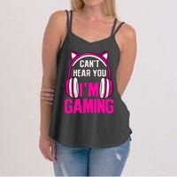 Gamer Girl Gaming I CanT Hear You IM Gaming Video Games Women's Strappy Tank