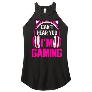 Gamer Girl Gaming I CanT Hear You IM Gaming Video Games Women's Perfect Tri Rocker Tank