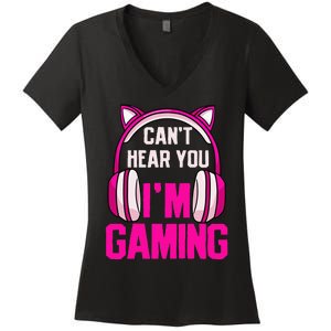 Gamer Girl Gaming I CanT Hear You IM Gaming Video Games Women's V-Neck T-Shirt