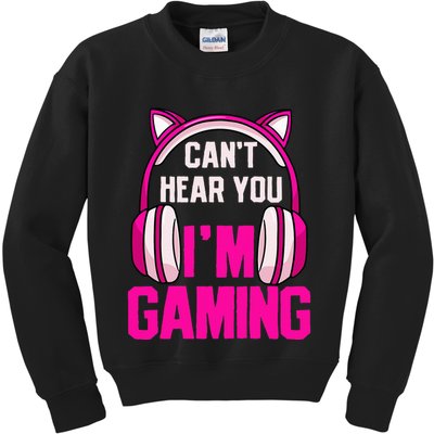 Gamer Girl Gaming I CanT Hear You IM Gaming Video Games Kids Sweatshirt