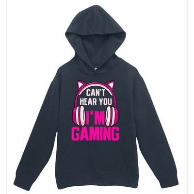 Gamer Girl Gaming I CanT Hear You IM Gaming Video Games Urban Pullover Hoodie