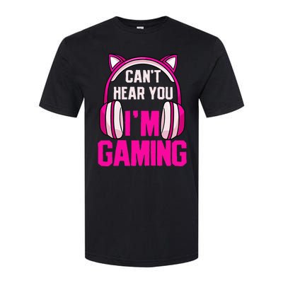 Gamer Girl Gaming I CanT Hear You IM Gaming Video Games Softstyle CVC T-Shirt