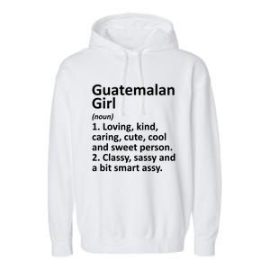 Guatemalan Guatemala Gift Funny Country Roots Descent Gift Garment-Dyed Fleece Hoodie