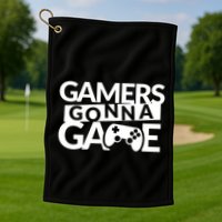 Gamers Gonna Game Golf Towel