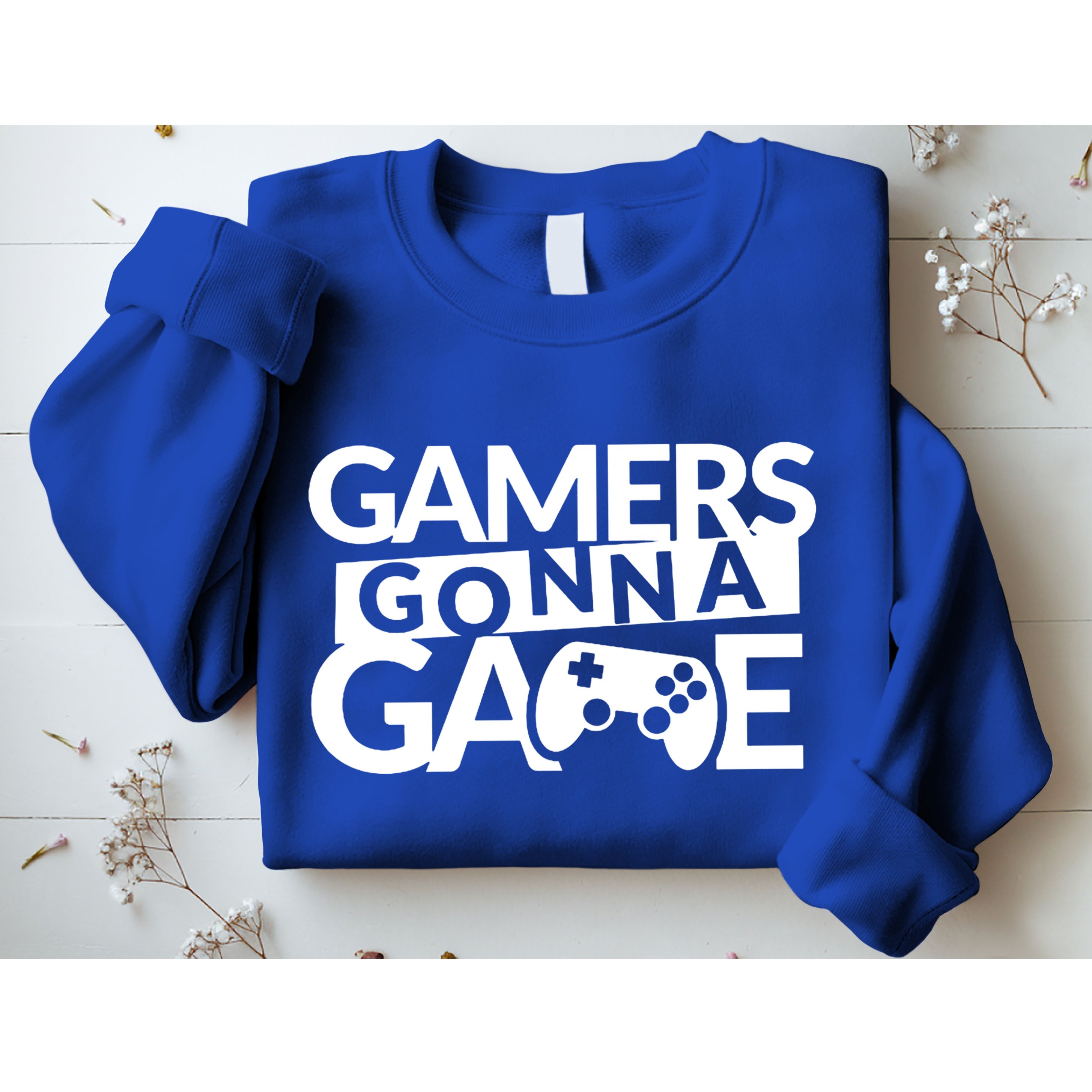 Gamers Gonna Game Sweatshirt