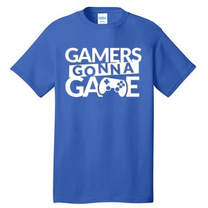 Gamers Gonna Game Tall T-Shirt