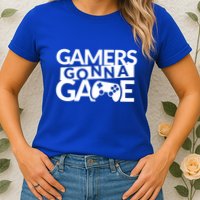 Gamers Gonna Game Womens T-Shirt