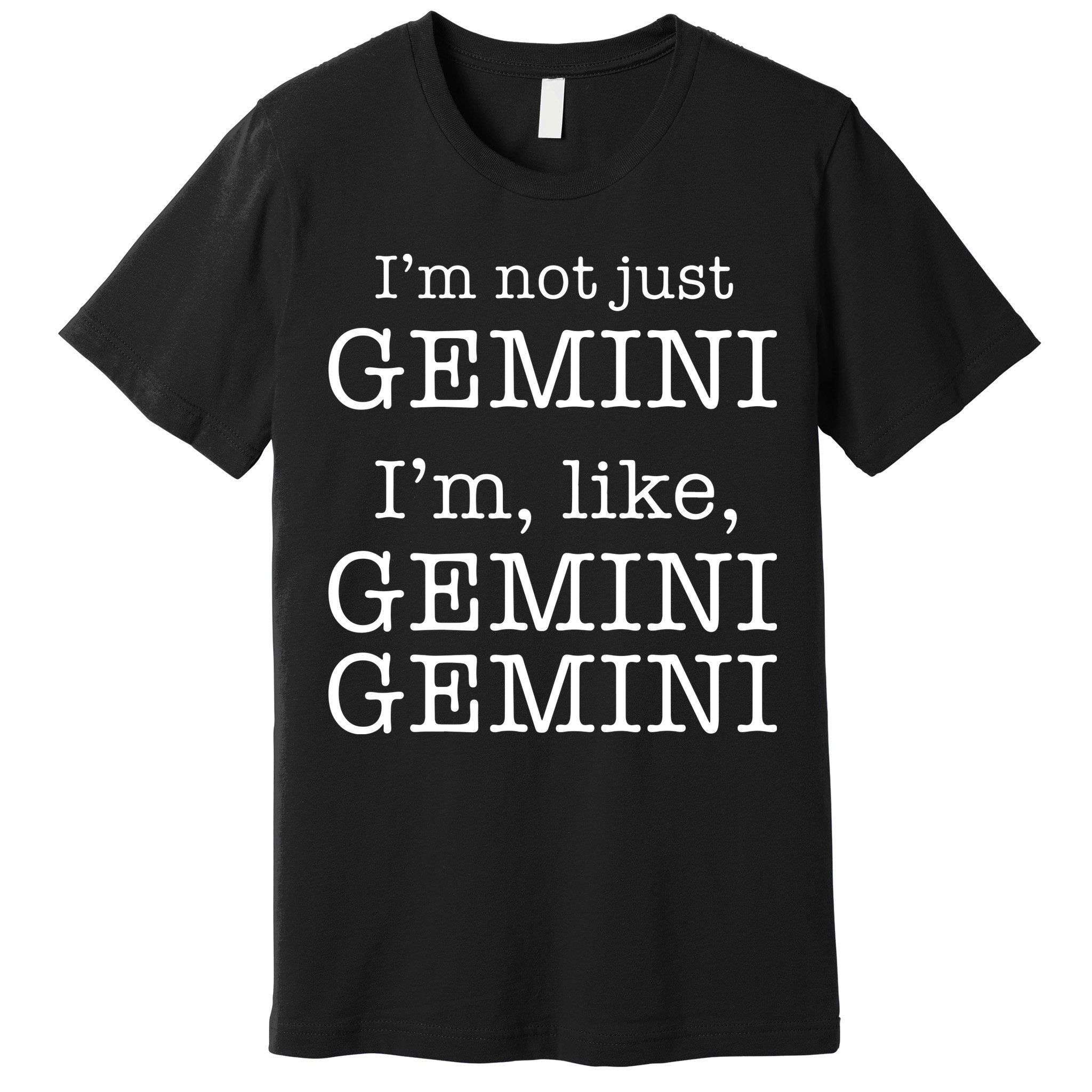 Gemini Gemini Gemini AF Funny Zodiac Birthday Gift Premium T-Shirt