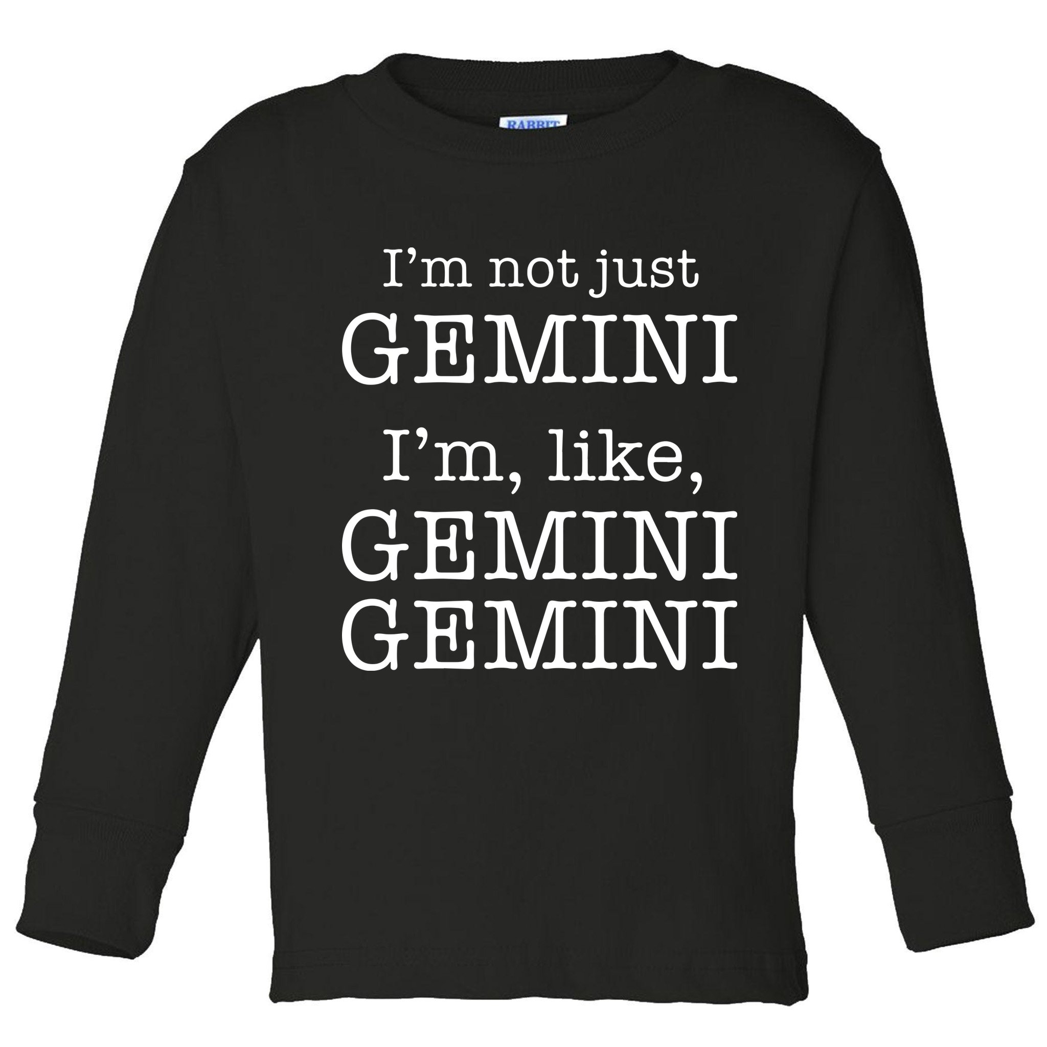 Gemini Gemini Gemini AF Funny Zodiac Birthday Gift Toddler Long Sleeve Shirt