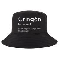 Gringon Green Gon Like A Regular Gringo Pero Mas Chingon Cool Comfort Performance Bucket Hat