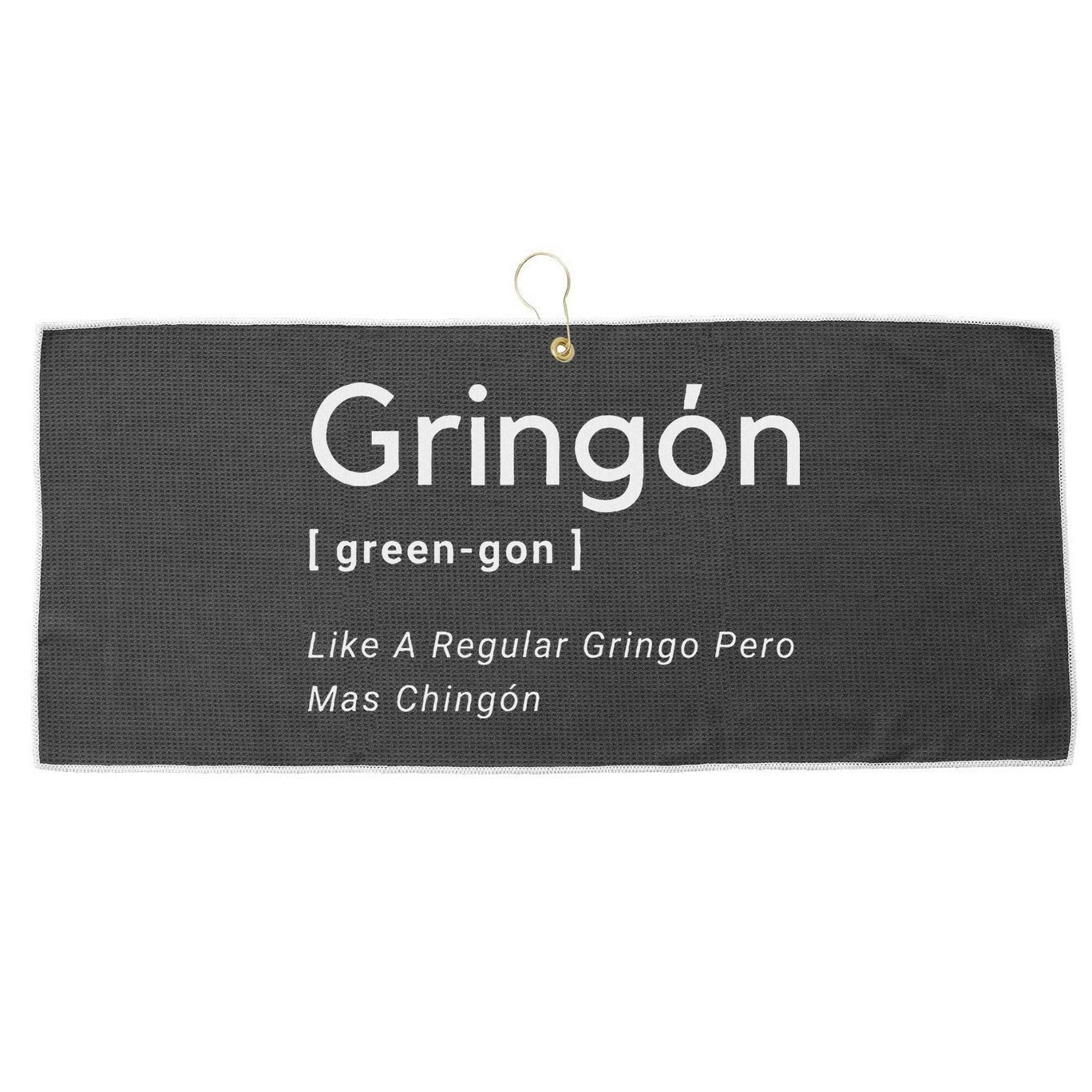 Gringon Green Gon Like A Regular Gringo Pero Mas Chingon Large Microfiber Waffle Golf Towel