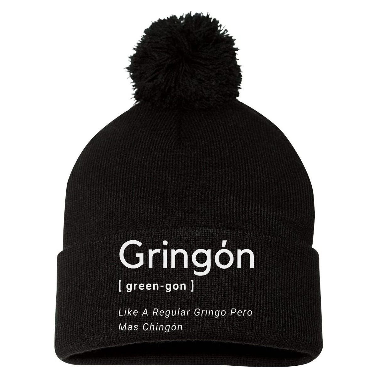 Gringon Green Gon Like A Regular Gringo Pero Mas Chingon Pom Pom 12in Knit Beanie