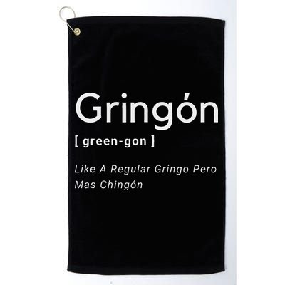 Gringon Green Gon Like A Regular Gringo Pero Mas Chingon Golf Towel