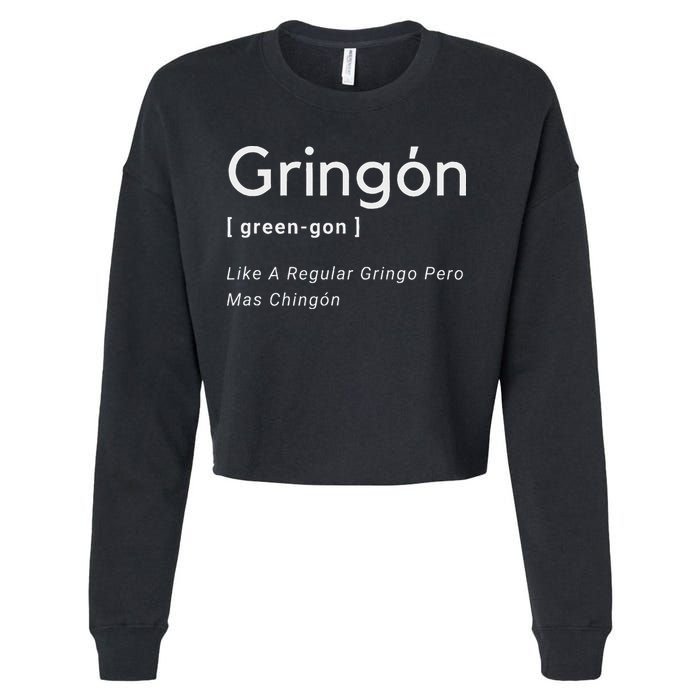 Gringon Green Gon Like A Regular Gringo Pero Mas Chingon Cropped Pullover Crew