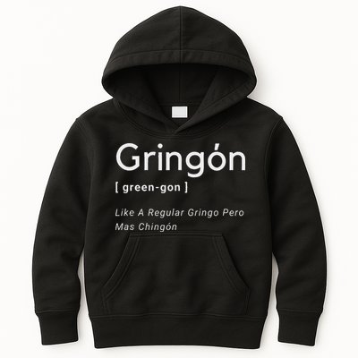 Gringon Green Gon Like A Regular Gringo Pero Mas Chingon Kids Hoodie