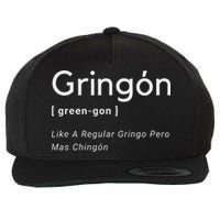 Gringon Green Gon Like A Regular Gringo Pero Mas Chingon Wool Snapback Cap