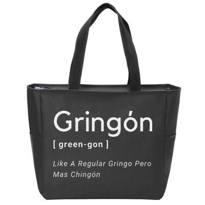 Gringon Green Gon Like A Regular Gringo Pero Mas Chingon Zip Tote Bag