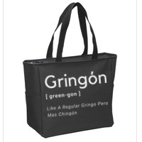 Gringon Green Gon Like A Regular Gringo Pero Mas Chingon Zip Tote Bag