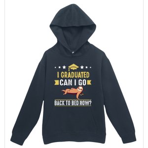 Great Graduation Gift I Graduated Can I Go Back To Bed Now Urban Pullover Hoodie