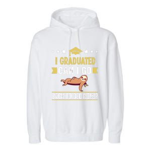 Great Graduation Gift I Graduated Can I Go Back To Bed Now Garment-Dyed Fleece Hoodie