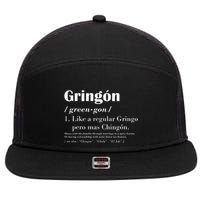 Gringon Green Gon Like A Regular Gringo Pero Mas Chingon 7 Panel Mesh Trucker Snapback Hat