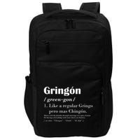 Gringon Green Gon Like A Regular Gringo Pero Mas Chingon Impact Tech Backpack