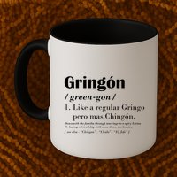 Gringon Green Gon Like A Regular Gringo Pero Mas Chingon Mug