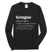 Gringon Green Gon Like A Regular Gringo Pero Mas Chingon Tall Long Sleeve T-Shirt